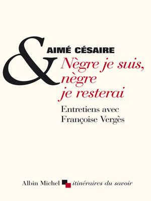 cover image of Nègre je suis, nègre je resterai